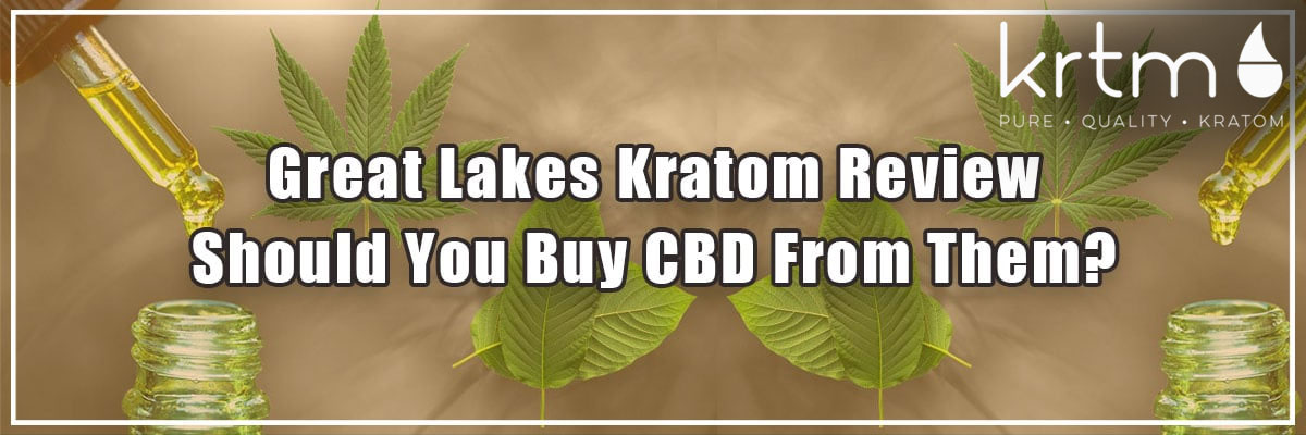 Great Lakes Kratom Review – Should You Buy From Them?