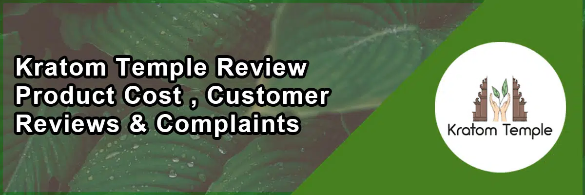 Kratom Temple review banner: product cost, customer reviews, and complaints