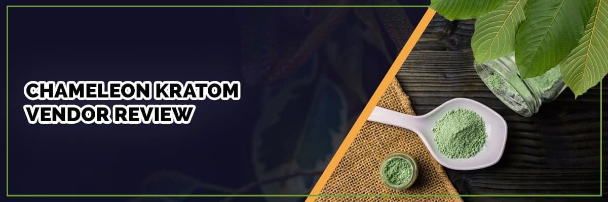 Chameleon Kratom Vendor Review
