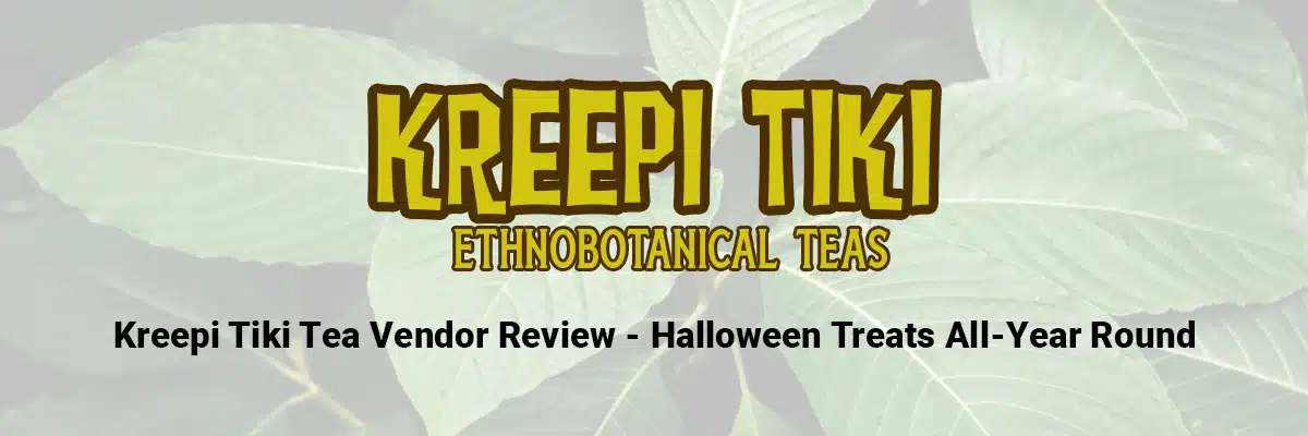 Kreepi Tiki Tea Vendor Review