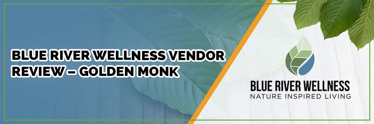 blue river wellness vendor review – golden monk