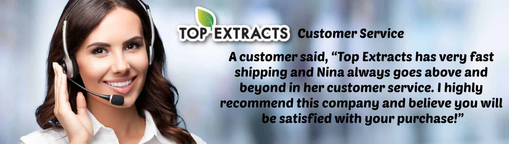 image of top extracts customer service