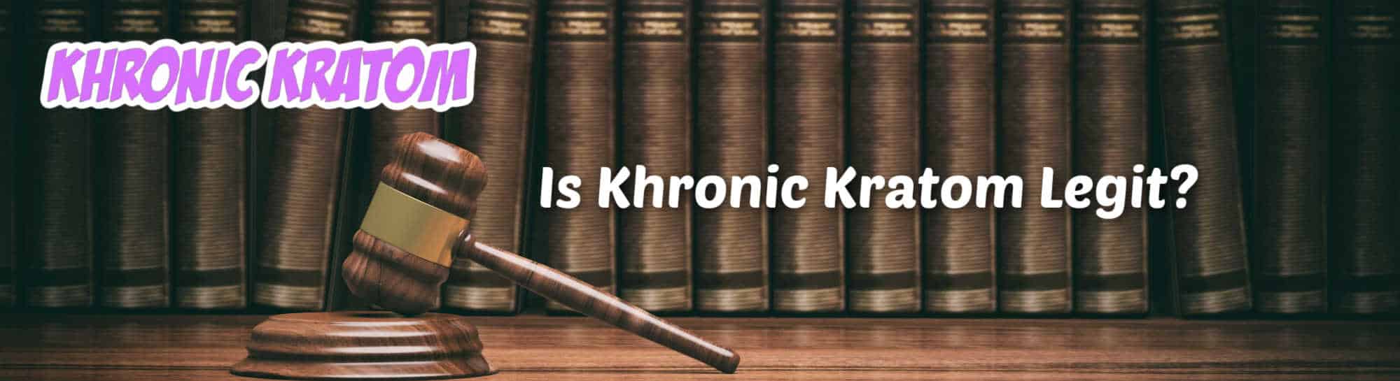 image of is khronic kratom legit