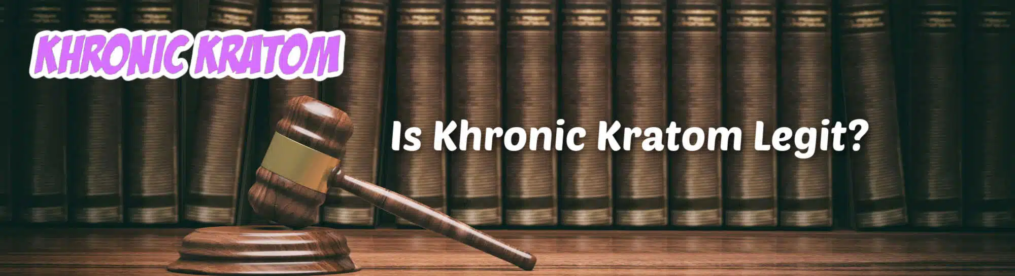 "Is khronic kratom legit?" banner