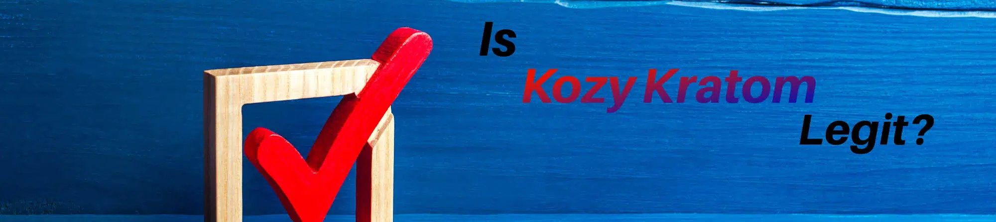 image of is kozy kratom legit