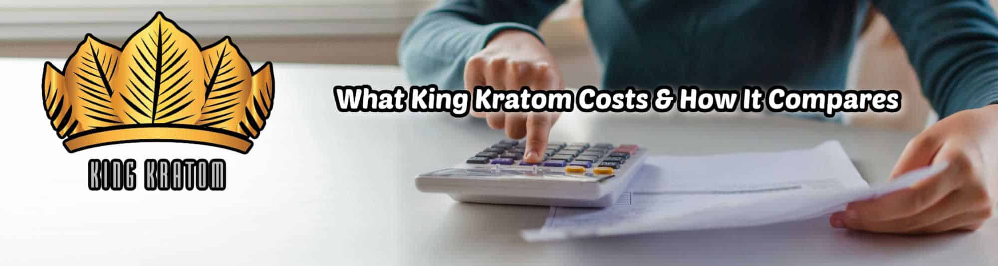 image of what king kratom costs and how it compares