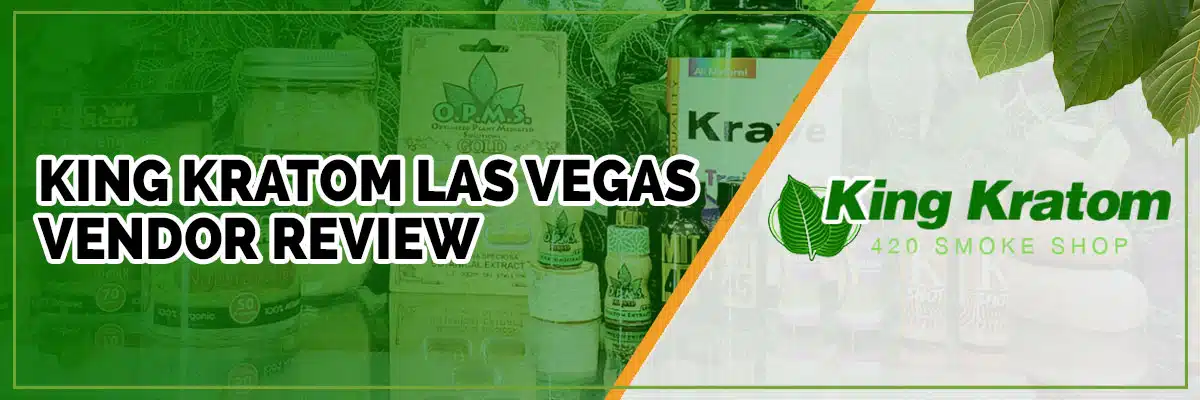 king kratom las vegas vendor review