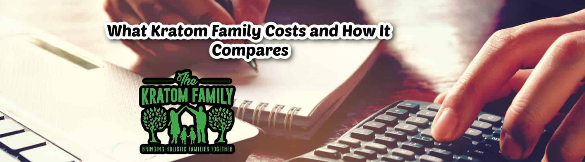 image of what kratom family costs and how it compares