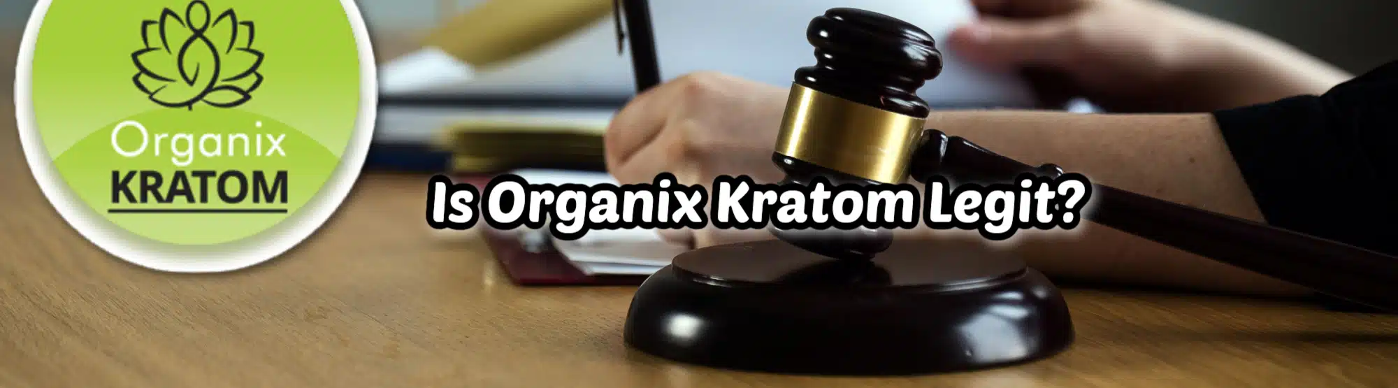 "Is organix kratom legit" banner with company logo