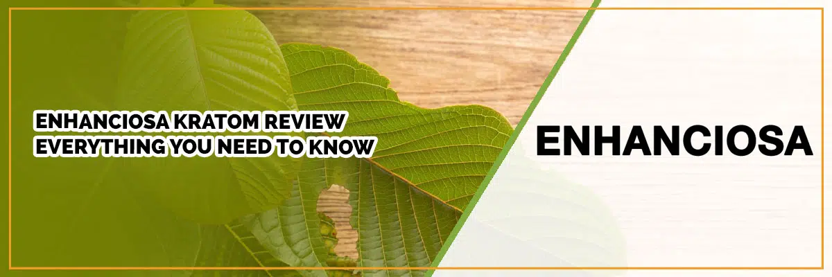 Enhanciosa Kratom review banner with green leaf background