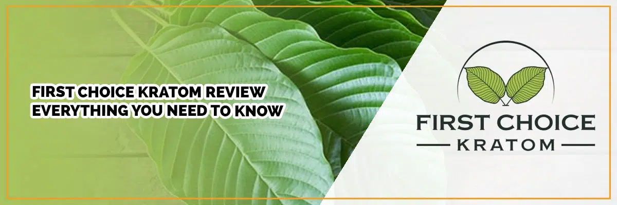 First Choice kratom review banner and company logo