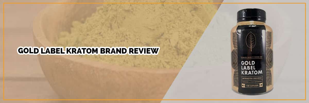 Gold Label Kratom Brand Review