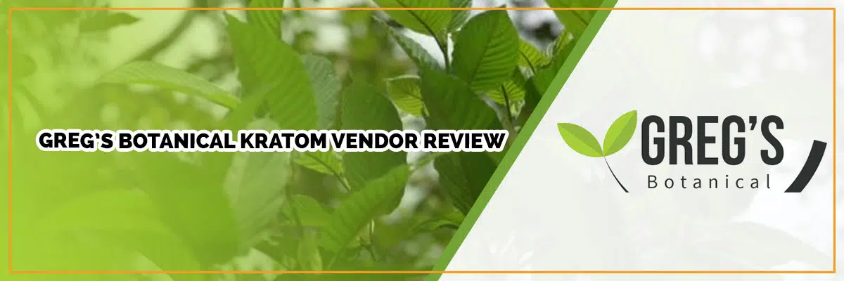 Greg’s Botanical Kratom Vendor Review