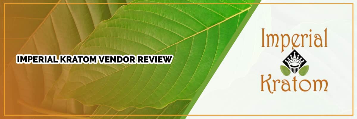 Imperial Kratom Vendor Review