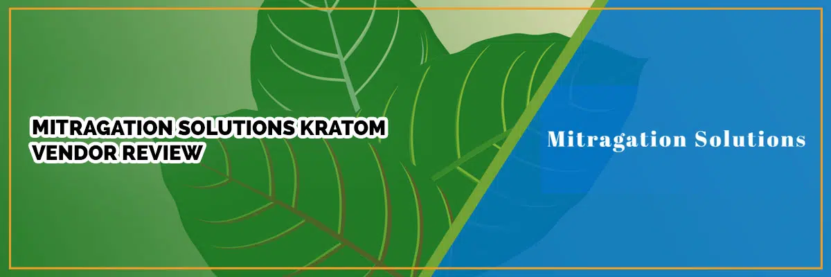 Mitragation Solutions Kratom Vendor Review