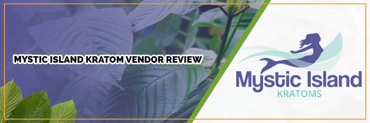 Mystic Island Kratom Review: Product Quality & Pricing