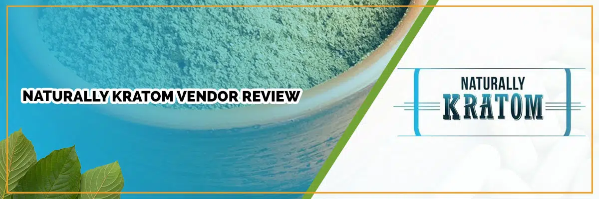 Naturally Kratom vendor review banner with logo and bowl of kratom powder in background