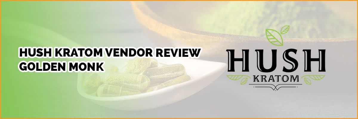 Hush Kratom Vendor Review