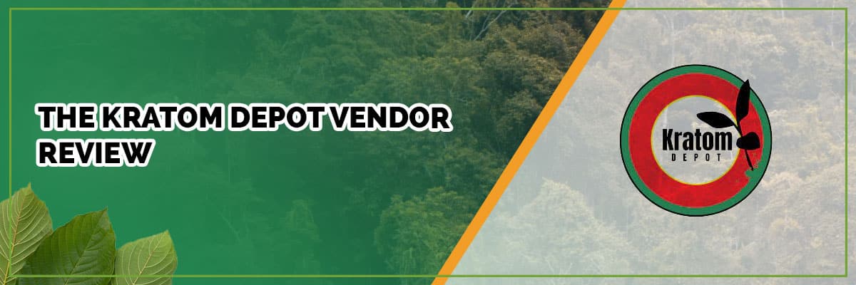 The Kratom Depot Review: Ratings, Quality, Cost Details & More
