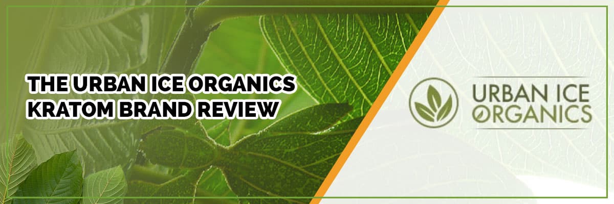 The Urban Ice Organics Kratom Brand Review