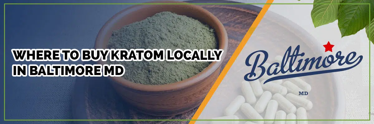 Best Kratom Vendors in Baltimore, MD: A Curated List