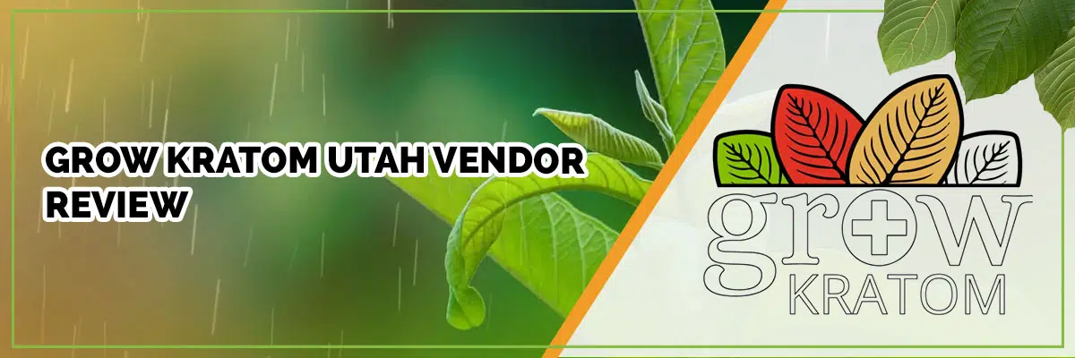 Grow Kratom Utah Vendor Review