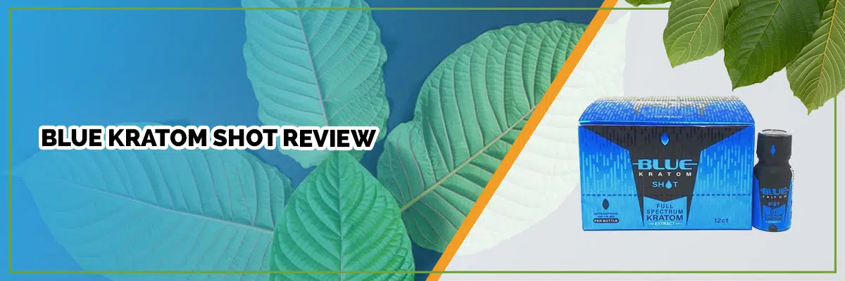 Blue Kratom Shot review banner with product sample and packaging