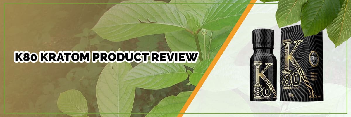 K80 Kratom product review banner and product label