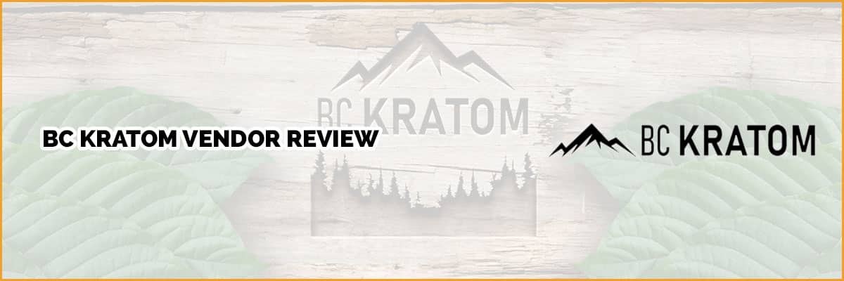 BC Kratom Review: Full Vendor Overview