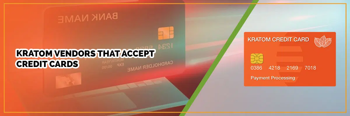 Kratom Vendors That Accept Credit Cards