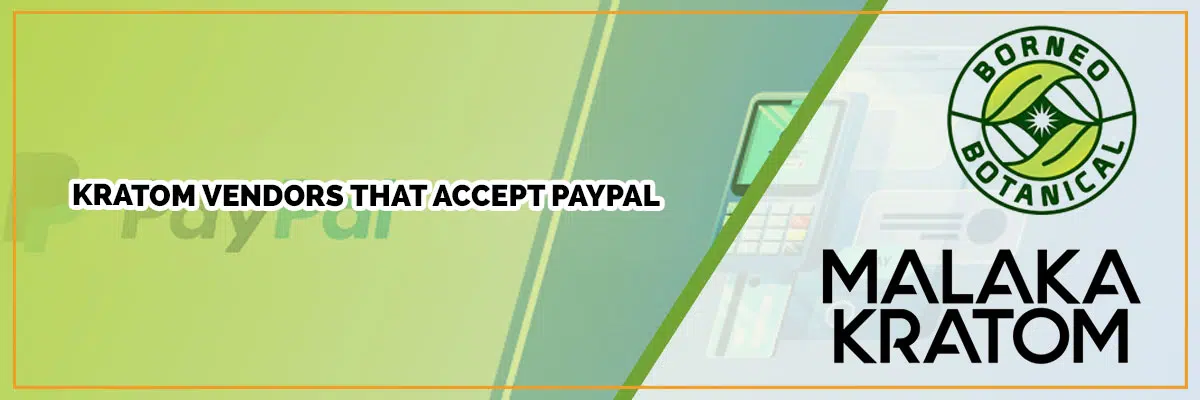 Kratom Vendors That Accept Paypal