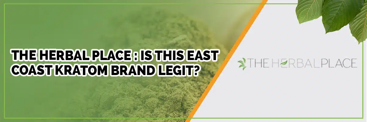The herbal place vendor review banner: is this east coast kratom brand legit?