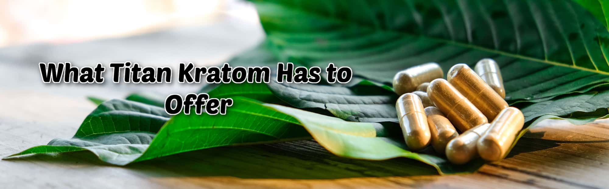 image of what titan kratom has to offer